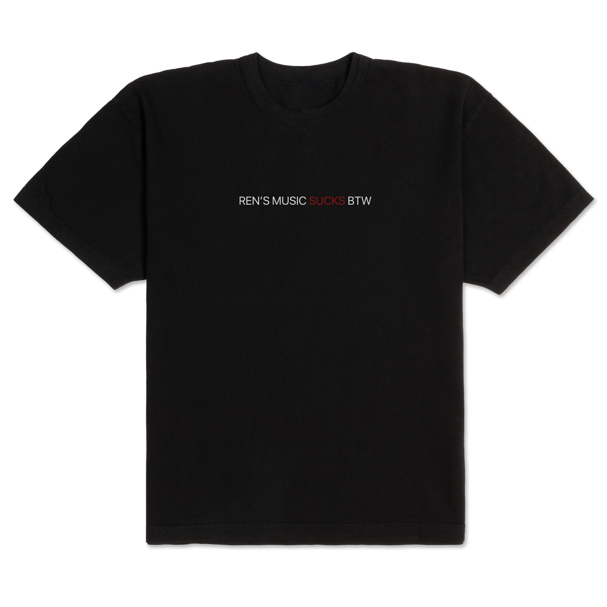 Ren's Music Sucks Tee